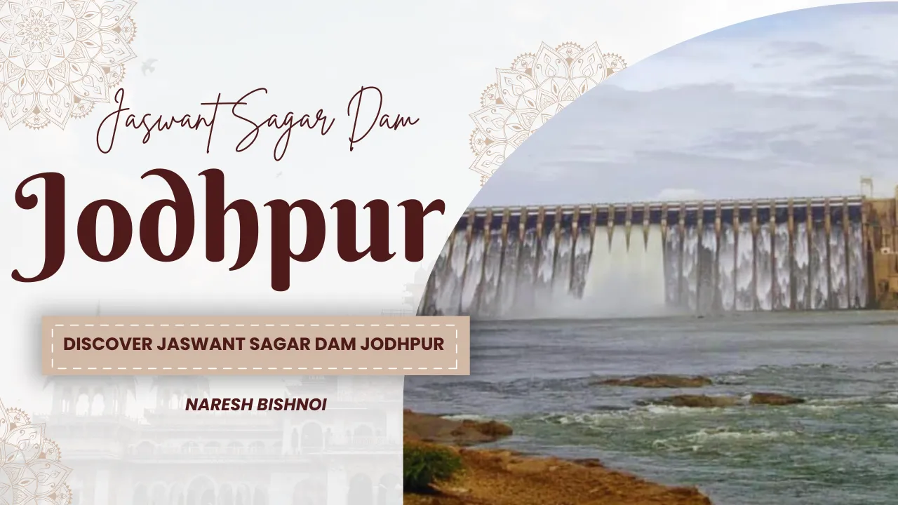 Discover Jaswant Sagar Dam Jodhpur