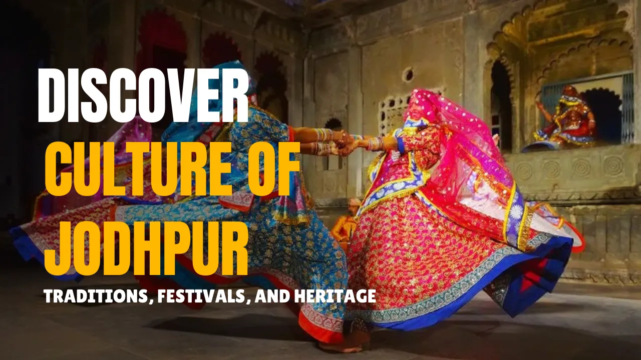 Discover the Rich Culture of Jodhpur