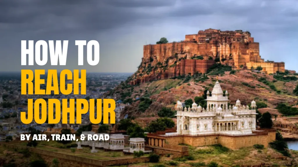 How to Reach Jodhpur